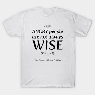 Jane Austen pride and prejudice wise quote T-Shirt